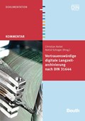 Vertrauenswürdige digitale Langzeitarchivierung nach DIN 31644 | Keitel, Christian ; Schoger, Astrid | 
