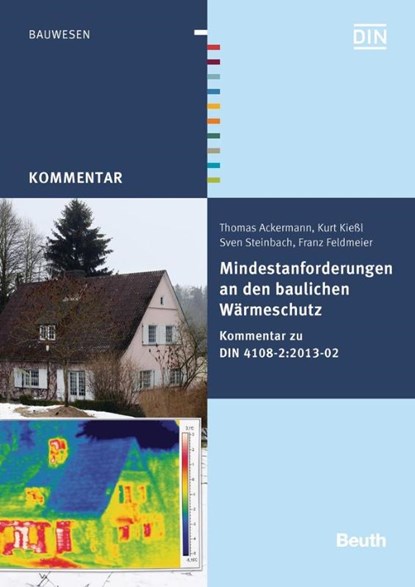 Mindestanforderungen an den baulichen Wärmeschutz, Thomas Ackermann ; Franz Feldmeier ; Kurt Kießl ; Sven Steinbach - Paperback - 9783410237631