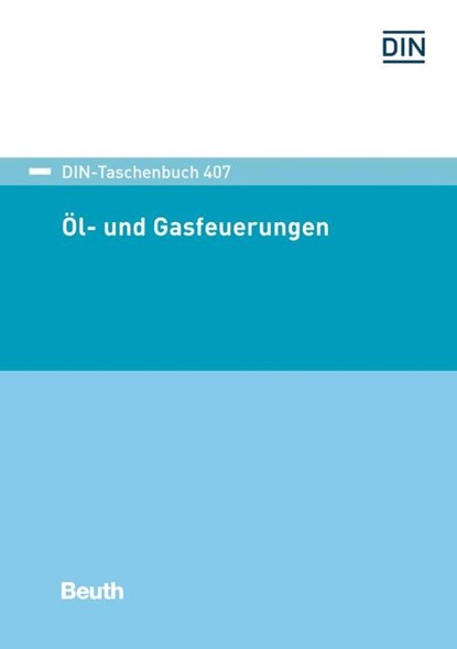 Öl- und Gasfeuerungen, DIN e. V. - Paperback - 9783410245834