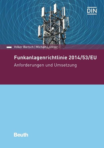Funkanlagenrichtlinie 2014/53/EU, Volker Bartsch ; Michael Loerzer - Paperback - 9783410250647