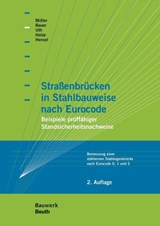 Straßenbrücken in Stahlbauweise nach Eurocode - Thomas Bauer ; Thomas Hensel ; Thomas M. Holze ; Michael Müller - 9783410251699