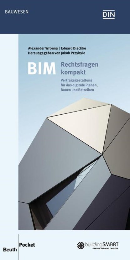 BIM - Rechtsfragen kompakt, Eduard Dischke ; Alexander Wronna - Paperback - 9783410269052