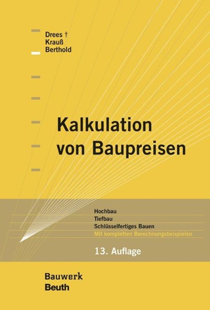 Kalkulation von Baupreisen, Christian Berthold ; Gerhard Drees ; Siri Krauß - Gebonden - 9783410284222
