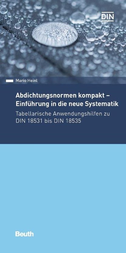 Abdichtungsnormen kompakt - Einführung in die neue Systematik, Mario Heinl - Paperback - 9783410291800