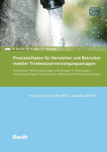 Praxisleitfaden für Hersteller und Betreiber mobiler Trinkwasserversorgungsanlagen, Hartmut Bartel ; Wolfgang Krüger ; Rainer Mahnke - Paperback - 9783410292760