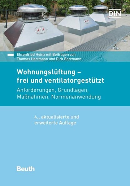 Wohnungslüftung - frei und ventilatorgestützt, Dirk Borrmann ; Thomas Hartmann ; Ehrenfried Heinz - Paperback - 9783410294665