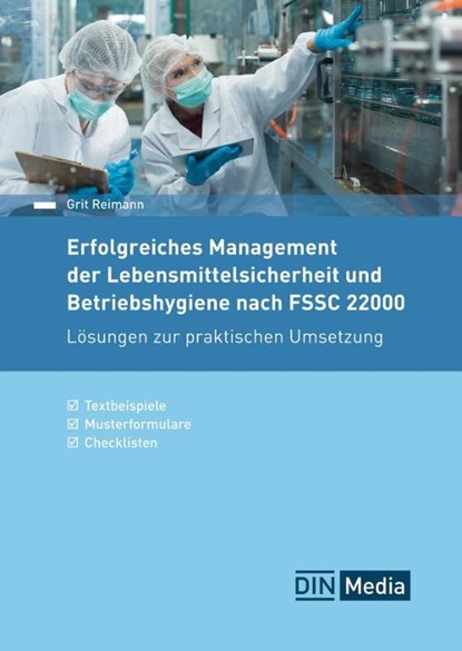 Erfolgreiches Management der Lebensmittelsicherheit und Betriebshygiene nach FSSC 22000, Grit Reimann - Paperback - 9783410318149
