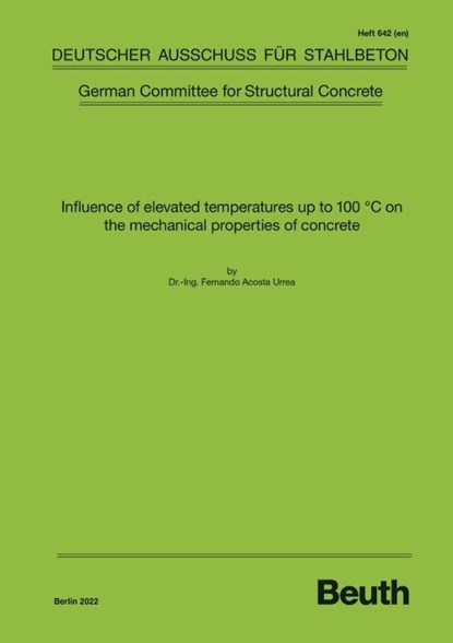 Influence of elevated temperatures up to 100 C on the mechanical properties of concrete, niet bekend - Paperback - 9783410658771