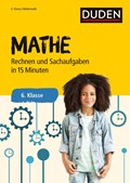 Mathe in 15 Minuten - Rechnen und Sachaufgaben 6. Klasse | auteur onbekend | 