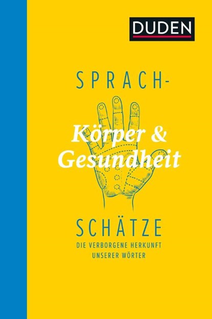 Sprachschätze - Körper und Gesundheit, Dudenredaktion - Gebonden - 9783411740062