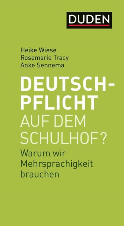 Deutschpflicht auf dem Schulhof?, Heike Wiese ; Rosemarie Tracy ; Anke Sennema - Paperback - 9783411745128