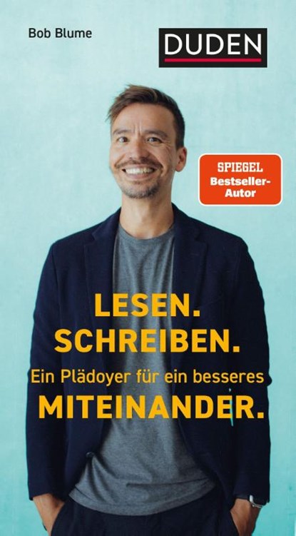 Lesen. Schreiben. Ein Plädoyer für ein besseres Miteinander., Bob Blume - Paperback - 9783411750054
