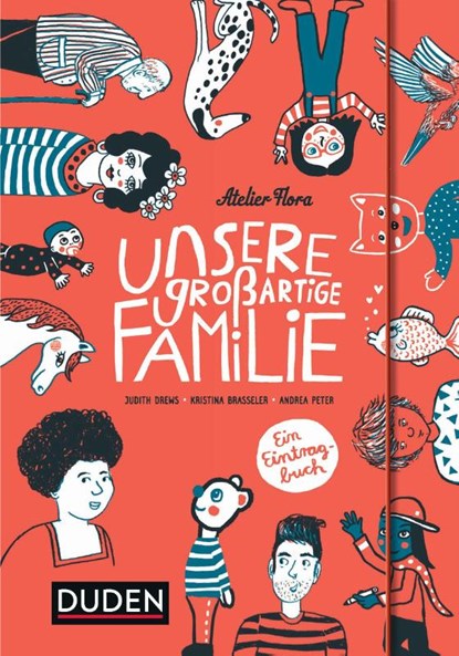 Unsere großartige Familie, Judith Drews ; Andrea Peter ; Kristina Brasseler - Gebonden - 9783411756520