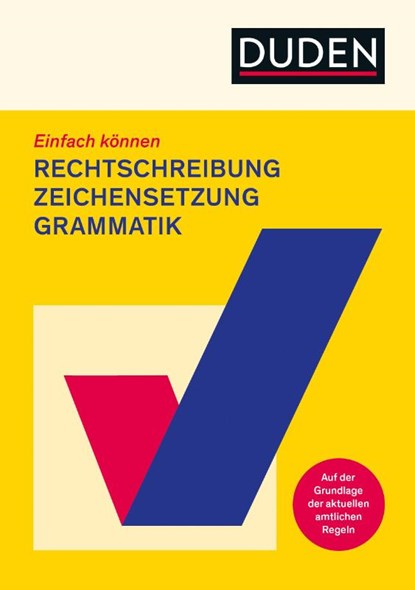 Einfach können - Rechtschreibung, Zeichensetzung und Grammatik, Dudenredaktion - Paperback - 9783411756964