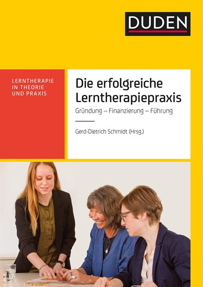 Die erfolgreiche Lerntherapiepraxis, Doris Friedrich ;  Lorenz Huck ;  Eva Jurkewitz ;  Laura Maria Schmidt ;  Gerd-Dietrich Schmidt - Paperback - 9783411762323