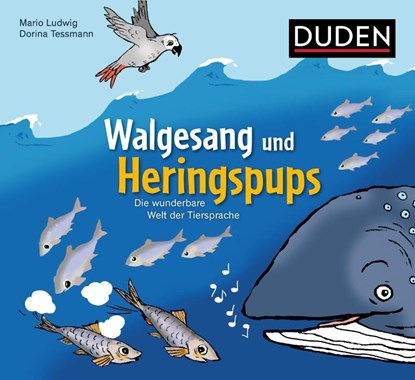 Walgesang und Heringspups - Die wunderbare Welt der Tiersprache, Mario Ludwig - Gebonden - 9783411770991