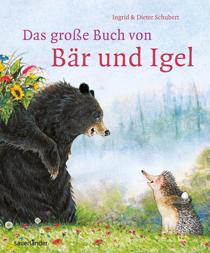 Das große Buch von Bär und Igel, Ingrid Schubert ;  Dieter Schubert - Gebonden - 9783411812660