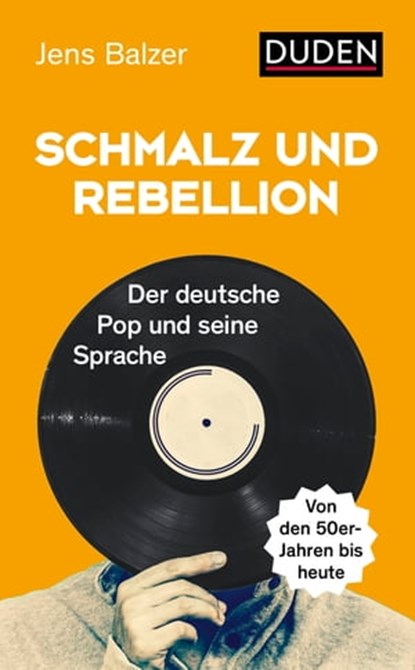 Schmalz und Rebellion, Jens Balzer - Ebook - 9783411913930