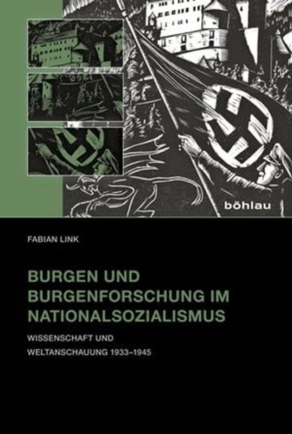 Burgen und Burgenforschung im Nationalsozialismus, Fabian Link - Ebook - 9783412218041