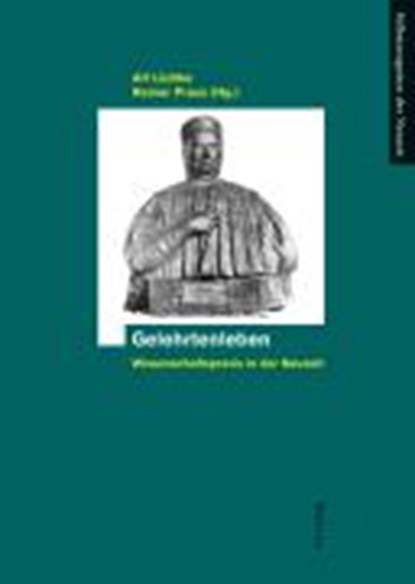 Gelehrtenleben, LÜDTKE,  Alf ; Prass, Reiner - Gebonden - 9783412219062