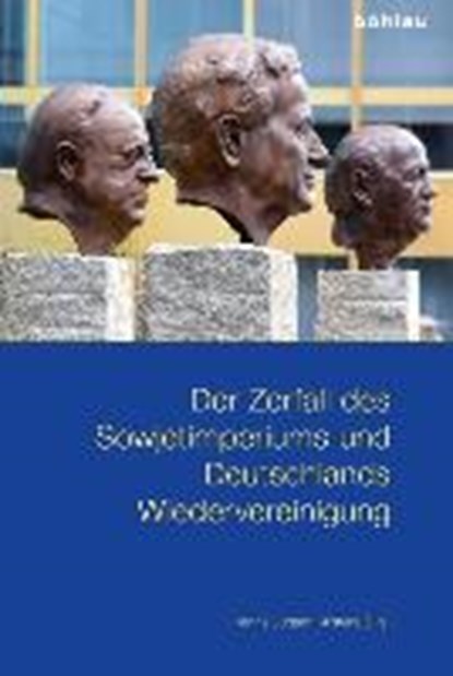 Der Zerfall des Sowjetimperiums und Deutschlands Wiedervereinigung, KÜSTERS,  Hanns Jürgen - Gebonden - 9783412504007