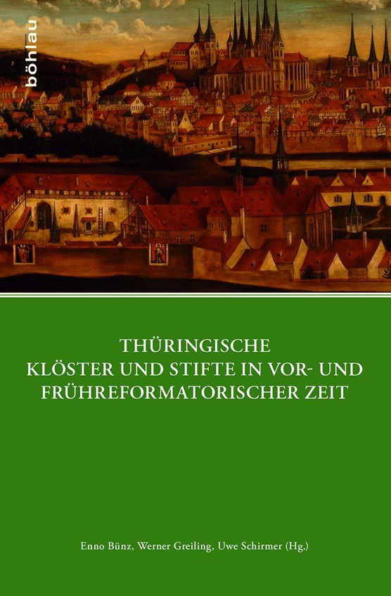 Thüringische Klöster und Stifte in vor- und frühreformatorischer Zeit