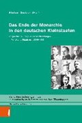 Das Ende der Monarchie in den deutschen Kleinstaaten | Stefan Gerber | 