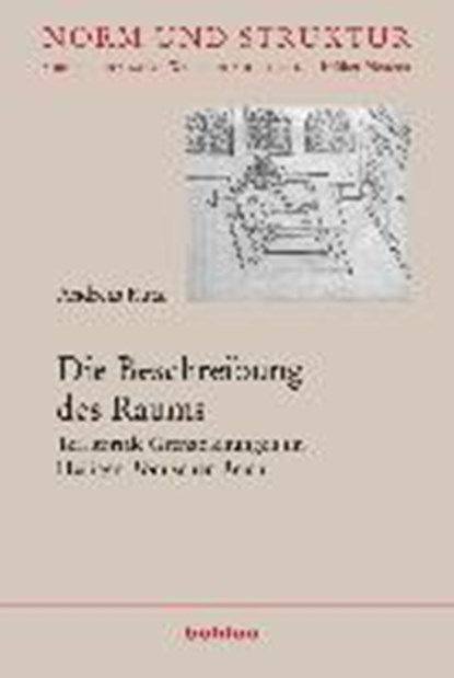 Die Beschreibung des Raums, RUTZ,  Andreas - Gebonden - 9783412508913