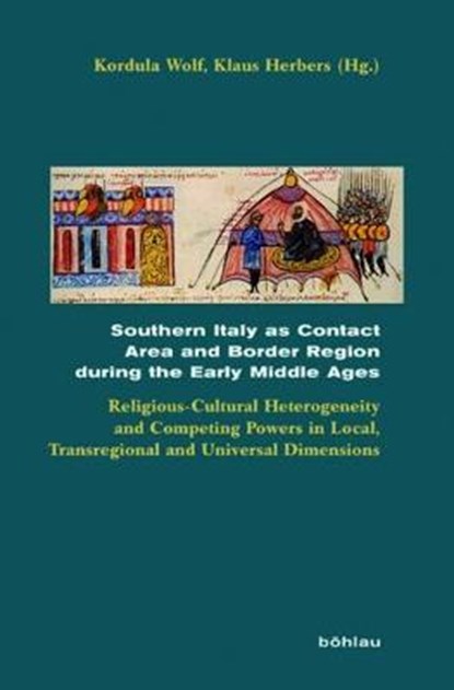 Southern Italy as Contact Area and Border Region during the, HERBERS,  Klaus ; Wolf, Kordula - Gebonden - 9783412509262