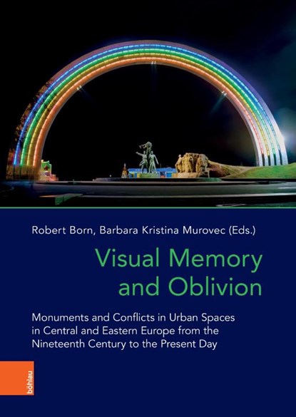 Visual Memory and Oblivion, Dr. Robert Born ; Prof. Dr. Barbara Kristina Murovec - Gebonden - 9783412529086