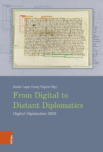 From Digital to Distant Diplomatics, Daniel Luger ; Georg Vogeler - Gebonden - 9783412530907