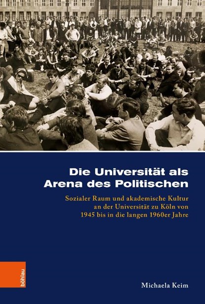 Die Universität als Arena des Politischen, Michaela Keim - Gebonden - 9783412531072
