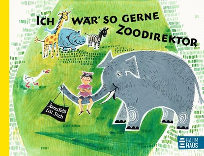 Ich wär so gerne Zoodirektor, James Krüss - Gebonden - 9783414821867