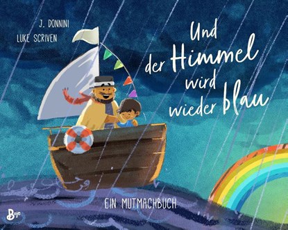 Und der Himmel wird wieder blau - Ein Mutmachbuch, J. Donnini - Gebonden - 9783414826756