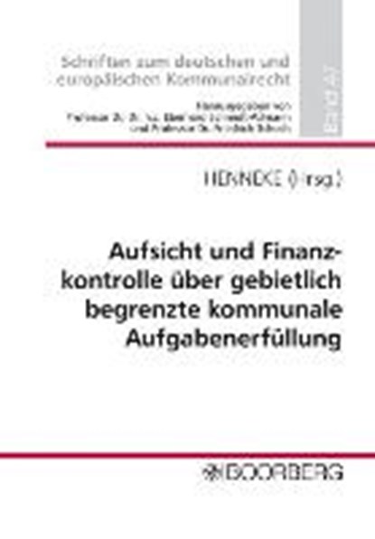 Aufsicht und Finanzkontrolle über gebietlich begrenzte kommunale Aufgabenerfüllung, HENNEKE,  Hans-Günter ; Schmidt-Assmann, Eberhard ; Schoch, Friedrich - Gebonden - 9783415055230