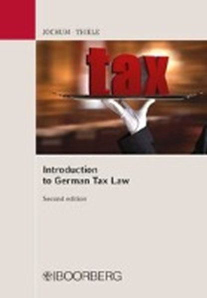 Introduction to German Tax Law, JOCHUM,  Heike ; Thiele, Philipp J. - Paperback - 9783415061606