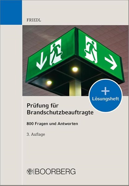 Prüfung für Brandschutzbeauftragte, Wolfgang J. Friedl - Paperback - 9783415067905