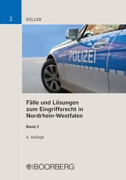 Fälle und Lösungen zum Eingriffsrecht in Nordrhein-Westfalen, Christoph Keller - Ebook - 9783415069985