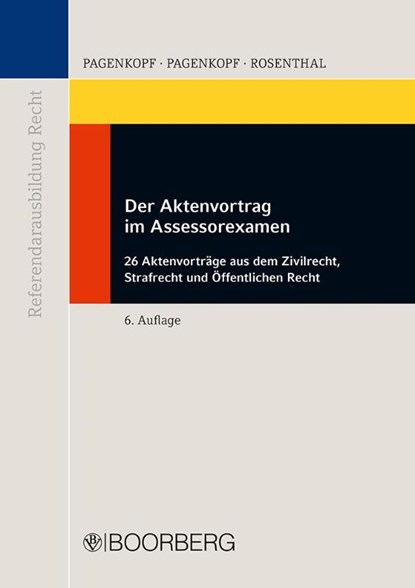Der Aktenvortrag im Assessorexamen, Martin Pagenkopf ; Oliver Pagenkopf ; Axel Rosenthal - Paperback - 9783415070073