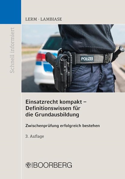 Einsatzrecht kompakt - Definitionswissen für die Grundausbildung, Patrick Lerm ; Dominik Lambiase - Paperback - 9783415070721