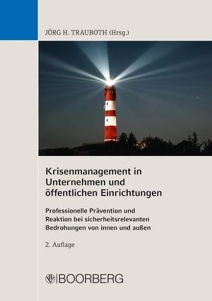 Krisenmanagement in Unternehmen und öffentlichen Einrichtungen, Jörg H. Trauboth - Ebook - 9783415071728