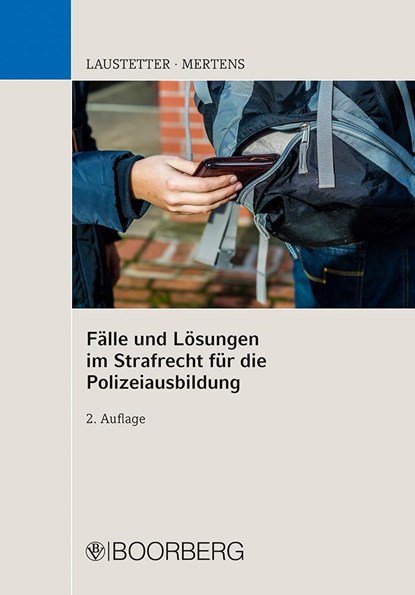 Fälle und Lösungen im Strafrecht für die Polizeiausbildung, Christian Laustetter ;  Andreas Mertens - Paperback - 9783415073548