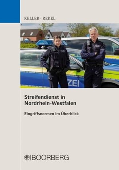 Streifendienst in Nordrhein-Westfalen, Christoph Keller ; Tobias Rekel - Ebook - 9783415073791
