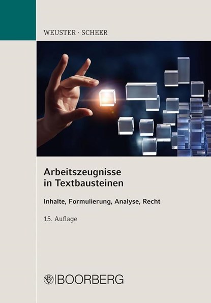 Arbeitszeugnisse in Textbausteinen, Arnulf Weuster ; Brigitte Scheer - Paperback - 9783415074750