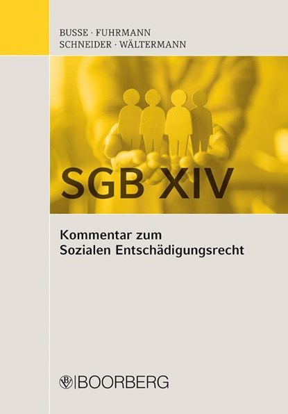 SGB XIV - Kommentar zum Sozialen Entschädigungsrecht, Sven Busse ; Maria Monica Fuhrmann ; Nicola Schneider ; Frank Wältermann - Paperback - 9783415074866