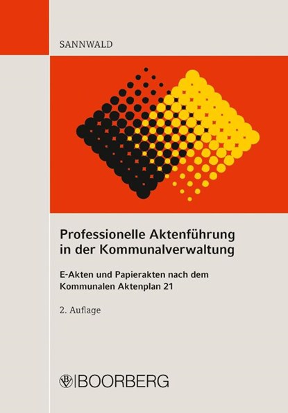 Professionelle Aktenführung in der Kommunalverwaltung, Wolfgang Sannwald - Paperback - 9783415075283