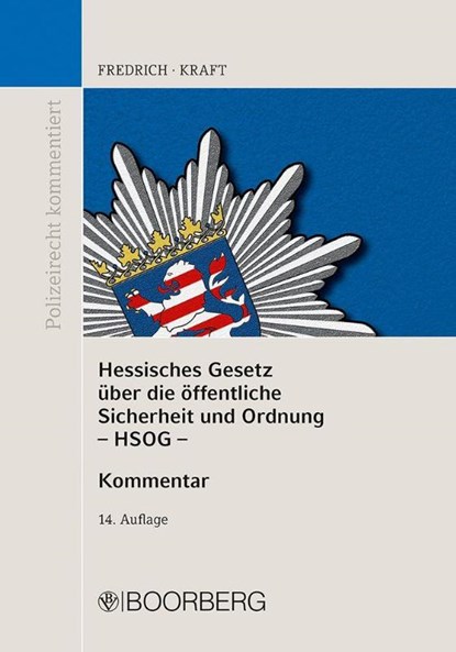 Hessisches Gesetz über die öffentliche Sicherheit und Ordnung (HSOG), Dirk Fredrich ; Lea Kraft - Paperback - 9783415077348