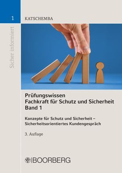 Prüfungswissen Fachkraft für Schutz und Sicherheit, Band 1, Torsten Katschemba - Ebook - 9783415077836