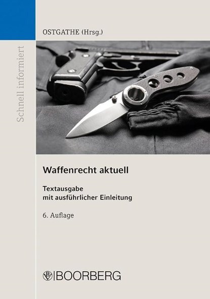 Waffenrecht aktuell, Dirk Ostgathe - Paperback - 9783415077843