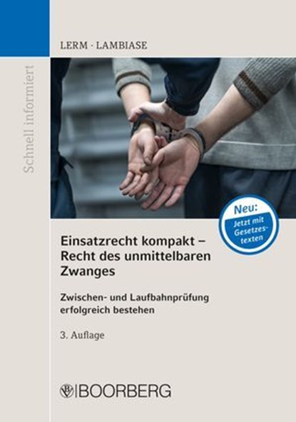 Einsatzrecht kompakt - Recht des unmittelbaren Zwanges, Patrick Lerm ; Dominik Lambiase - Ebook - 9783415078260